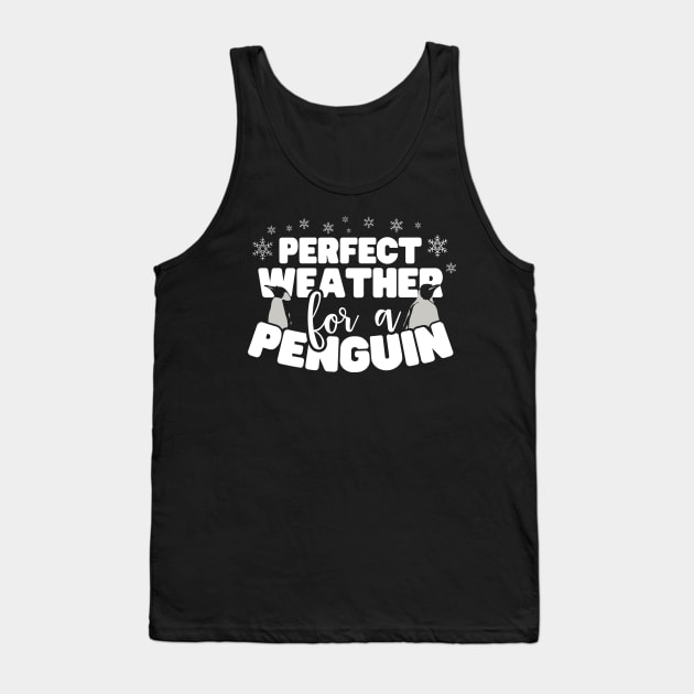 Perfect Weather For A Penguin Tank Top by thingsandthings